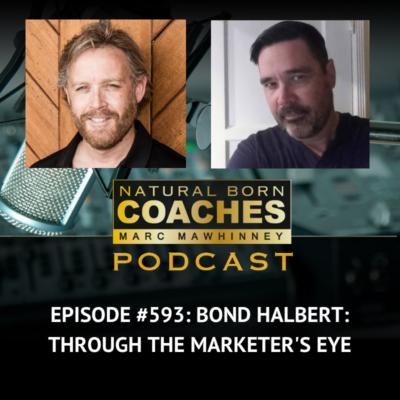 Episode #593: Bond Halbert: Through The Marketer’s Eye
